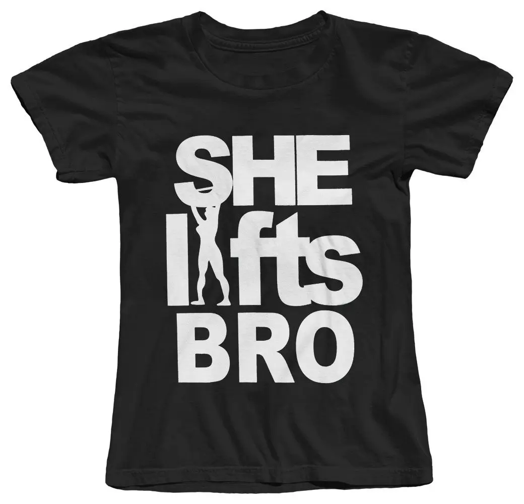 SHE LIFTS BRO FUNNY COOL FITNESS GYMer GAINS WORKOUT GIRLS WOMENS T