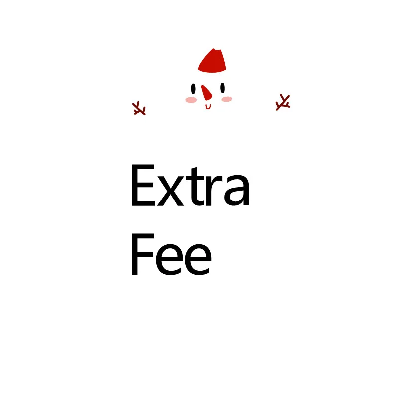 

Extra Fee