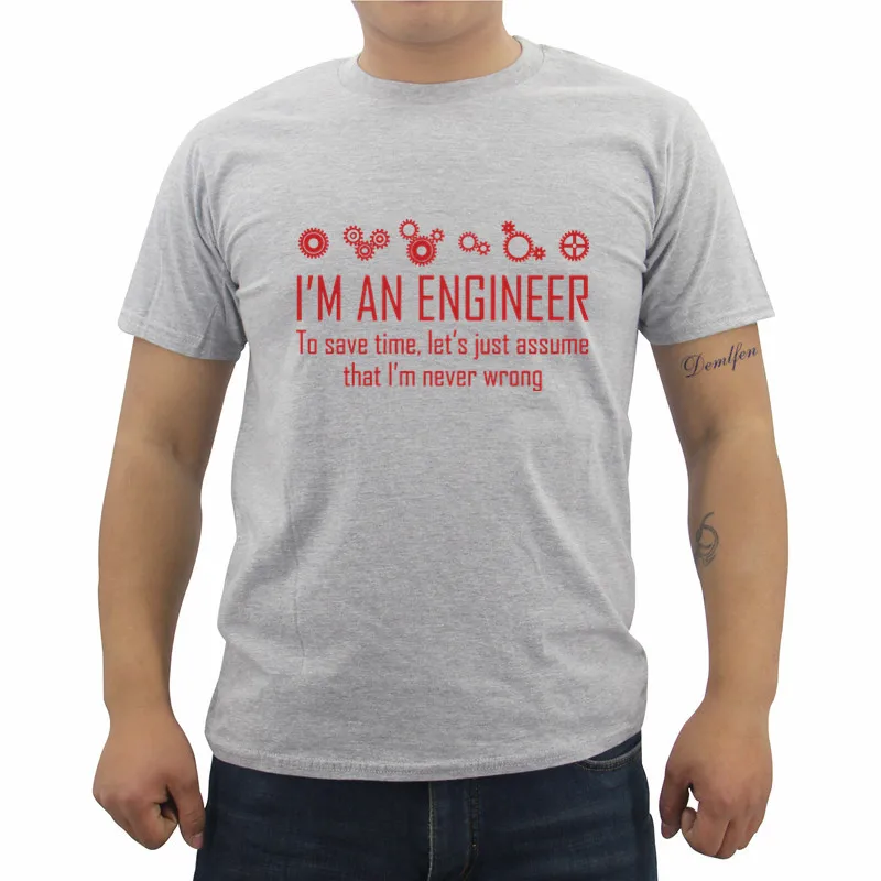 Футболка с надписью «Engineer Never Wrong», забавный подарок на день рождения, Мужская хлопковая футболка с коротким рукавом и круглым вырезом