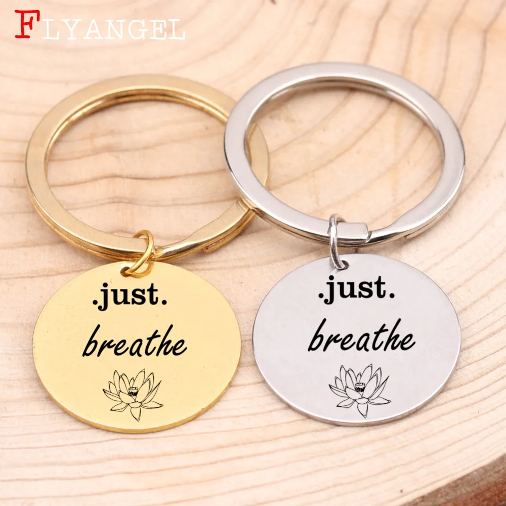 Fashion Motivation Inhale Exhale Lotus Flower Jewelry Engraved just breathe Keychain For Friend Gift Stainless Keyring | Украшения и