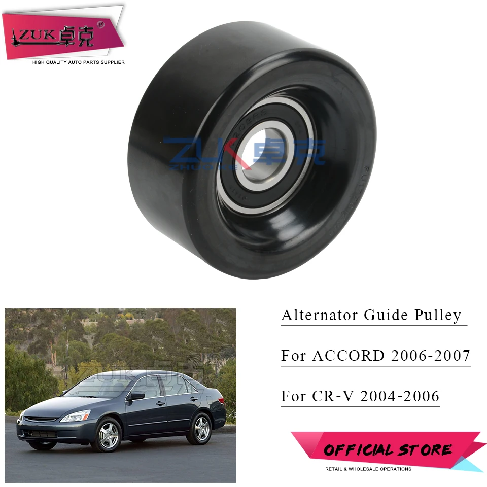 

ZUK For CRV 2002 2003 2004 2005 2006 Belt Tensioner Idler Pulley For Honda For ACCORD 2003 2004 2005 2006 2007 For Stream RN3