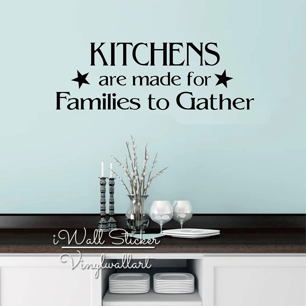 Kitchens Are Made For Families To Gather Quote Wall Stickers Quote