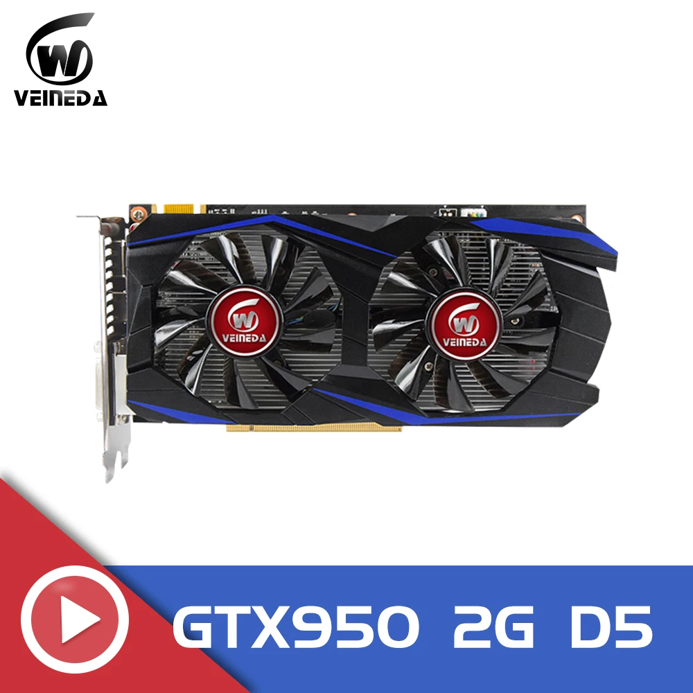 

Video Card Original gtx 950 2GB 128Bit GDDR5 Graphics Card for nVIDIA Geforce GTX 950 Hdmi Dvi VGA Card
