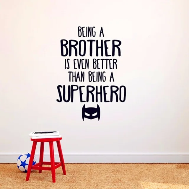 

Life Quotes "Being A Brother Is Even Better Than Being A Super Hero" 3D Wall Stickers Bedroom Wall Art DIY Home Decoration