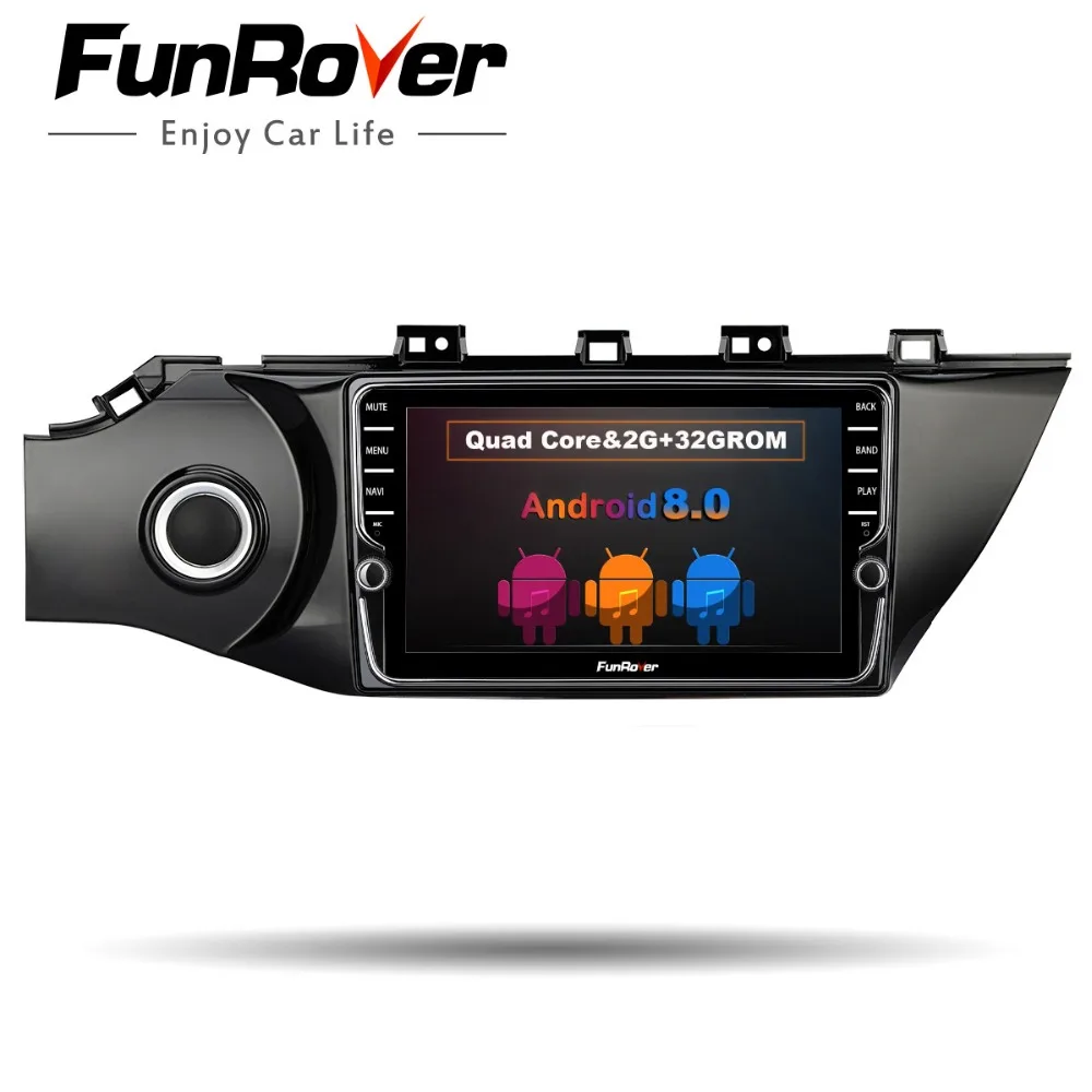 Funrover 2G + 32G Quad core android 8,0 dvd-плеер автомобиля мультимедиа gps-навигация для Kia k2 2017 автомобилей стерео радио видео auido Wi-Fi