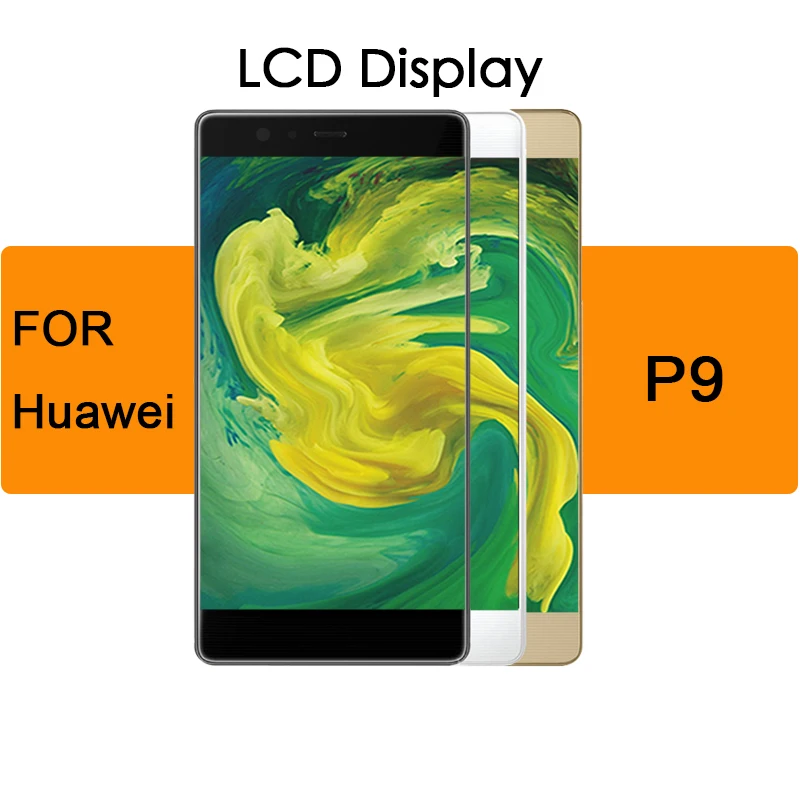 

5.2" LCD For HUAWEI P9 EVA-L09 EVA-L19 LCD Display Touch Screen Assembly with frame Replacement