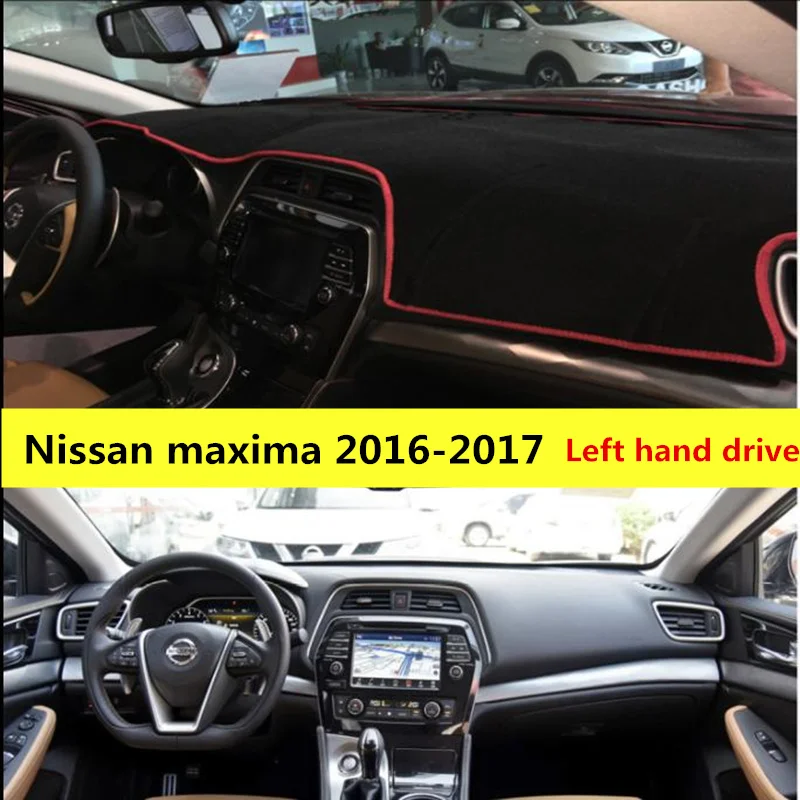 TAIJS Left hand drive Auto dashboard mat for Nissan Maxima 2016 2017