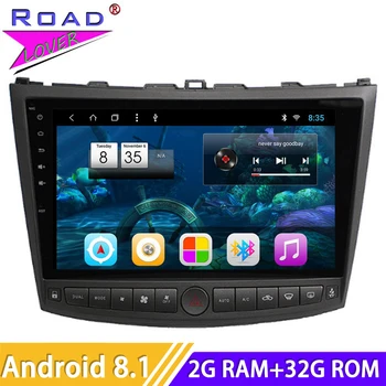 

Head Unit Android 8.1 Car Radio Octa Core DVD Player For Lexus IS250 IS300 2005-2012 Stereo GPS Navigation 2 Din Audio Autoradio