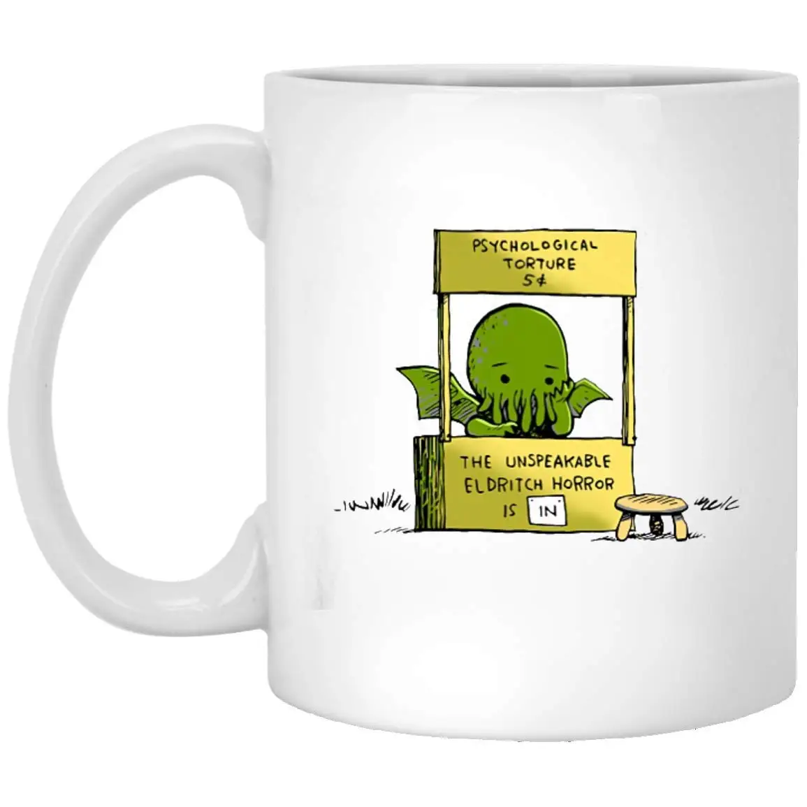 

Cthulhu Psychological Torture The Unspeakable Eldritch Horror Is In 11 Oz White Mug