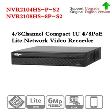 Dahua NVR2104HS-P-S2 NVR2108HS-8P-S2 4/8 CH POE NVR 1U PoE сети видео Регистраторы Full HD 6MP Запись для IP Камера