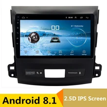 9″ 2.5D IPS Android 8.1 Car DVD Multimedia Player GPS for Mitsubishi Outlander 2006-2012 / Peugeot 4007 radio stereo navigation