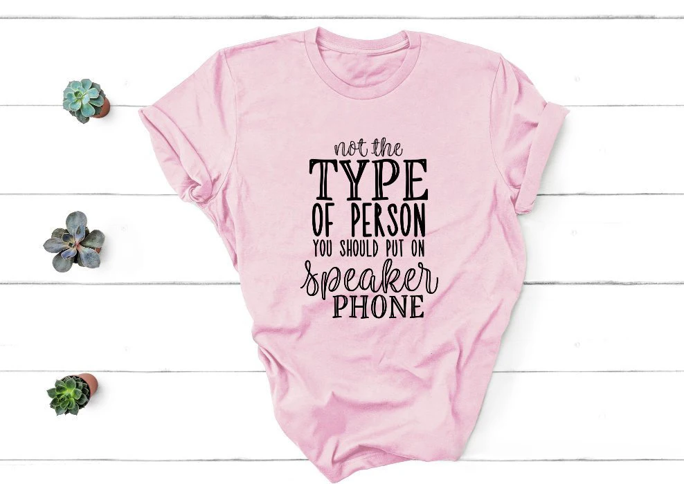 I'm not the type of person you should put on speaker phone