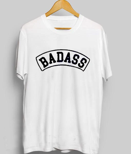 Фильм Цитата футболки Badass Унисекс Премиум Футболка женская забавная Tumblr с