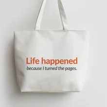 Жизнь произошло потому, что я перевернул страницы Холст Tote сумки сумка для покупок с персонажем из мультфильма школы плеча многоразовые Shopper GA1221