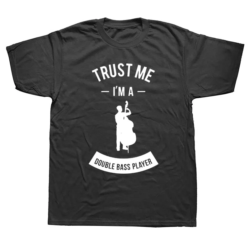 

Awesome Shirt Designs Crew Neck Men Short Design Trust Me I'M A Double Bass Player T Shirts