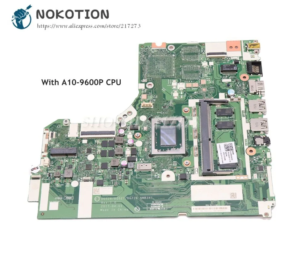 NOKOTION для Lenovo IdeaPad 320-15ABR материнская плата ноутбука A10-9600P CPU DG526 DG527 DG726 NMB341 NMB-341