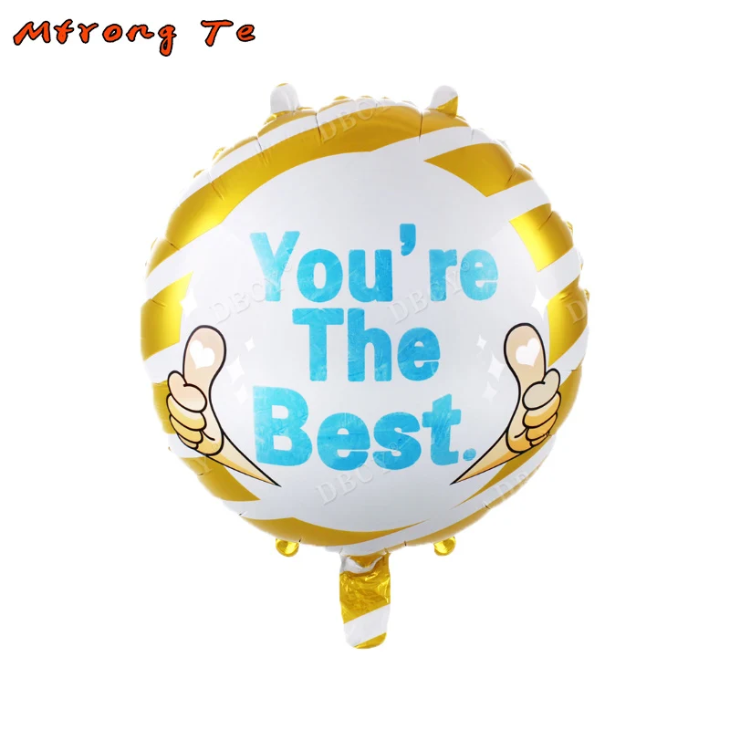 

10pcs/lot 18inch you are the best round foil balloons Inflatable helium balloon congrats birthday party decorations