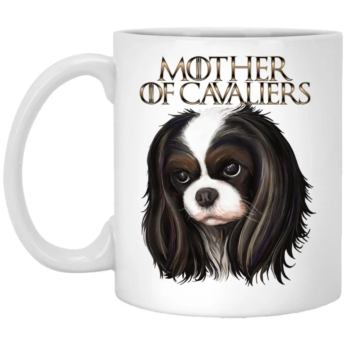 

Cavalier King Charles Spaniel Mug Mother of Cavaliers Coffee Cup