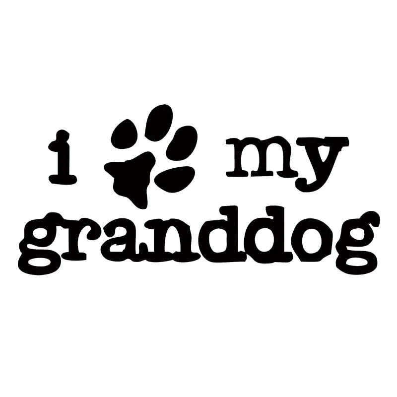 

For I Love My Granddog Funny Car Sticker Car Styling Vinyl Personality Car Bumper Windshield Decal Jdm