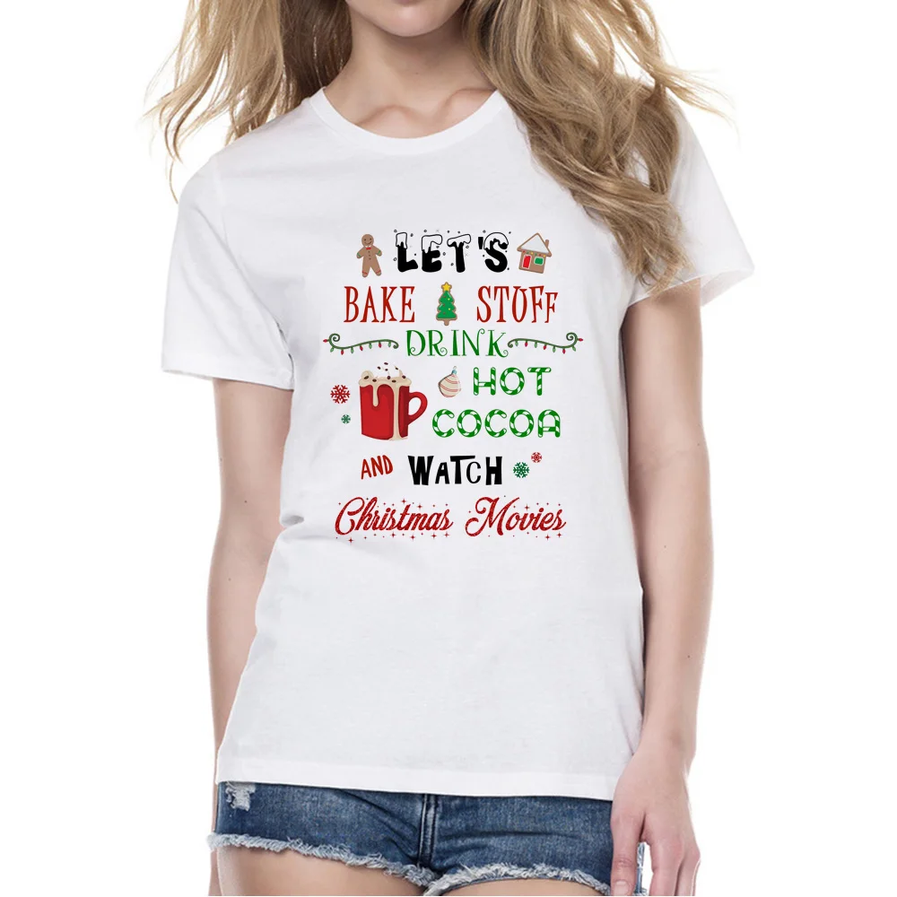 

New Arrival Bake Stuff and Watch Christmas Movies Women T Shirts Casual Short Sleeve Tshirts Women's Fashion Christmas Tee Shirt