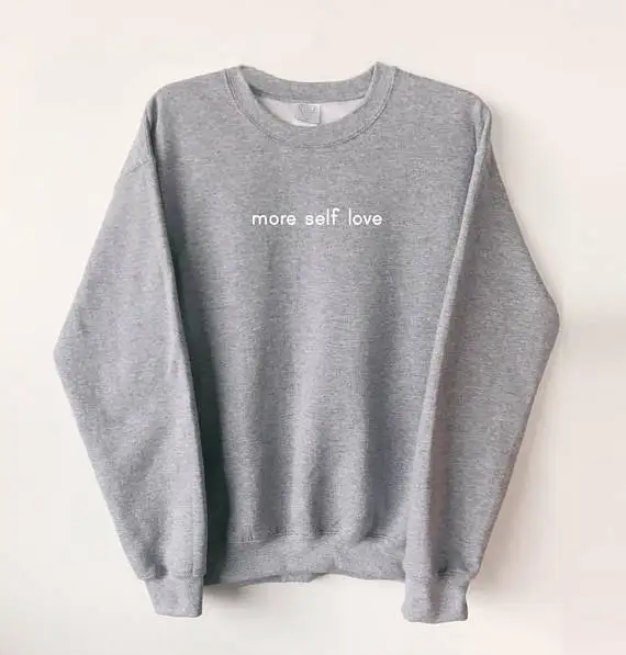 Skuggnas More Self Love Sarcastic Quote Sweatshirt Long Sleeve