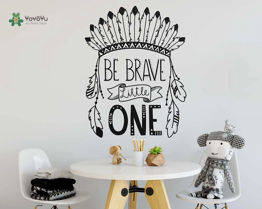 

YOYOYU Vinyl Wall Decal Be Brave Litte One Feather Tribal Hats Encourage Discourse Kids Room Home Stickers FD564