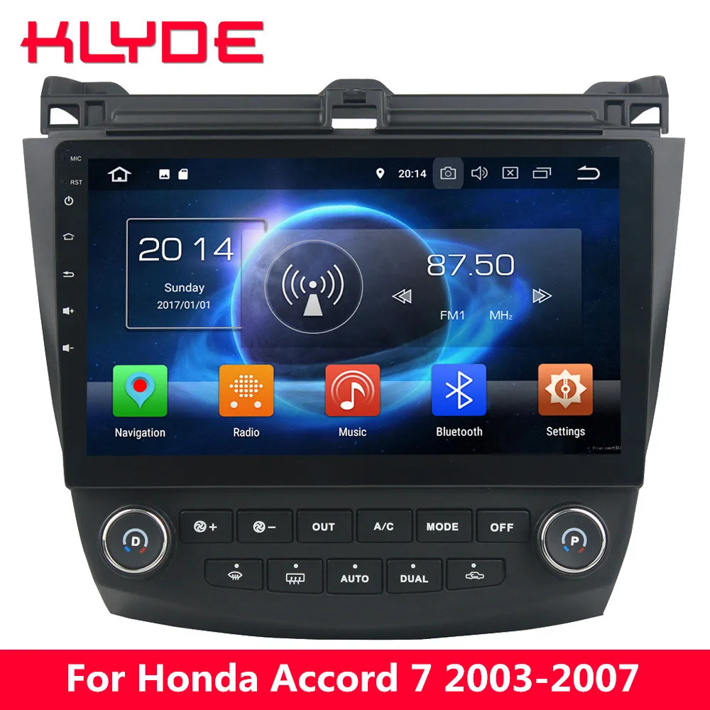 

KLYDE 10.1" IPS 4G Android 8 7.1 Octa Core 4GB+32GB Car DVD Player Stereo GPS For Honda Accord 7th 2003-2007+Air Condition Board