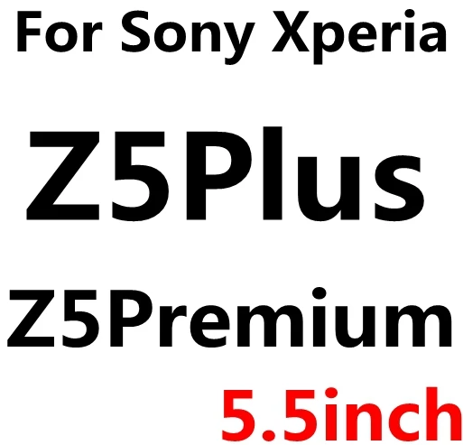 Премиум HD 9H 2.5D Закаленное стекло-экран протектор для sony Xperia Z Z1 Z2 Z3 Z3 Z4 Z5 Compact mini sklo Пленка чехол z 1 2 3 - Цвет: For sony Z5 plus