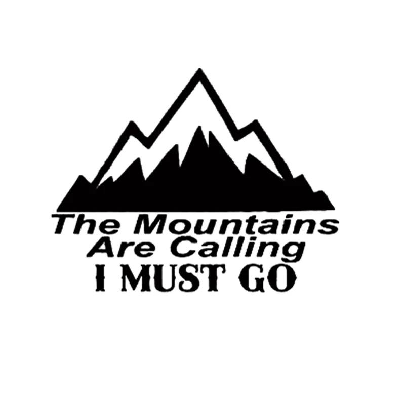 

THE MOUNTAINS ARE CALLING I MUST GO DECALs Sticker Car Truck Bumper Car Accessories Motorcycle Helmet Car Styling Car Sticker