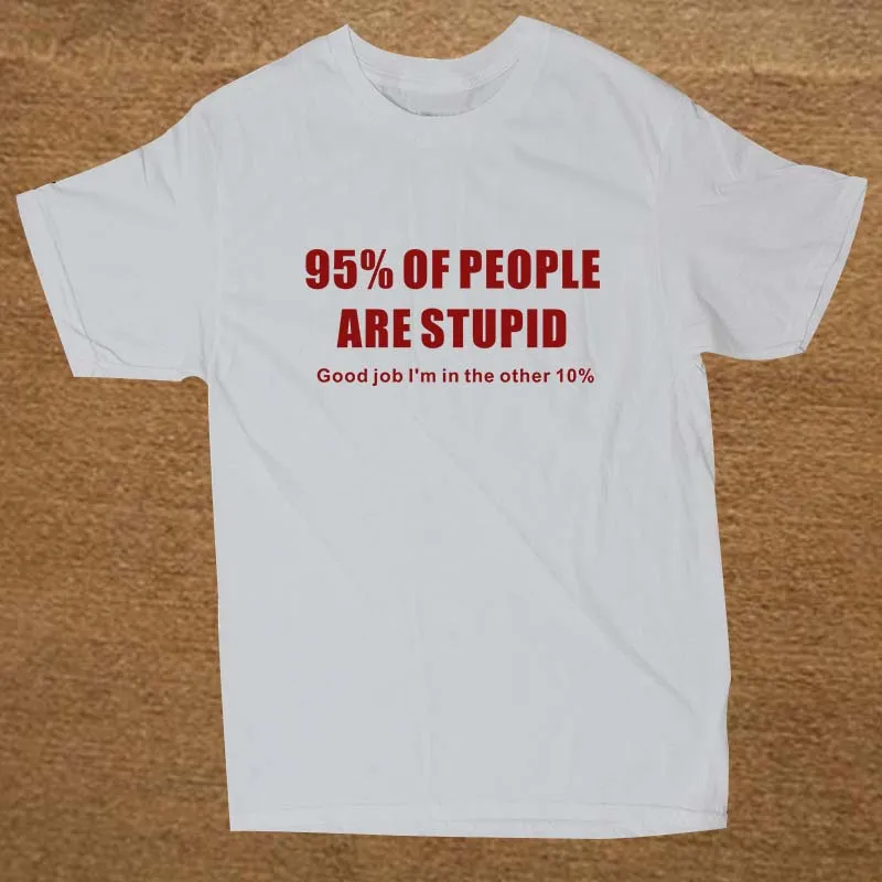 95% человек глупы подарок для папы день отцов забавная Футболка Мужская хлопковая футболка с коротким рукавом футболки