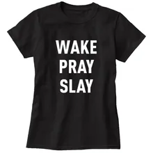 2017 Summer Women’s T-Shirts Wake Pray Slay Tumblr Funny Harajuku Punk Clothes Tees&Tops Shirt Women Bts TShirt Female Tees&Tops