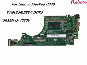 

Refurbished Wholesale Laptop Motherboard Fit For Lenovo Ideapad U330 DA0LZ5MB8D0 SR1EN i3-4030U DDR3 testing Video Support