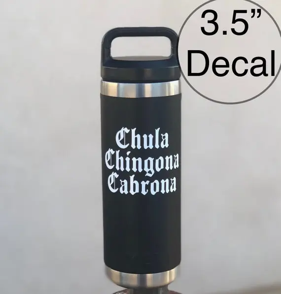 Chula Chingona Cabrona decal Tumbler sticker Yeti decal Old English  Latina  Mexican Spanish free shipping