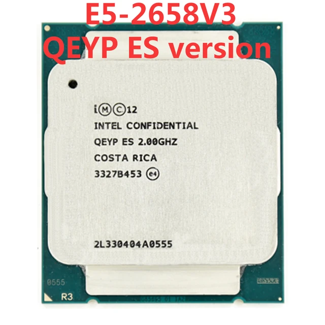 Cheap Intel Xeon server QEYP ES engineer sample of E5-2658V3 QEYP 2.00GHZ 30M 105W 12 CORE 24 threads LGA 2011 V3 E5 2658 V3 processor Cheap Intel Xeon server QEYP ES engineer sample of E5-2658V3 QEYP 2.00GHZ 30M 105W 12 CORE 24 threads LGA 2011 V3 E5 2658 V3 processor