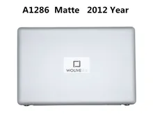 A1286 2012 Matte Full assembly 100% Brand new and Original For Macbook Pro 15.4” A1286 LCD complete assembly Matte 2012 Year