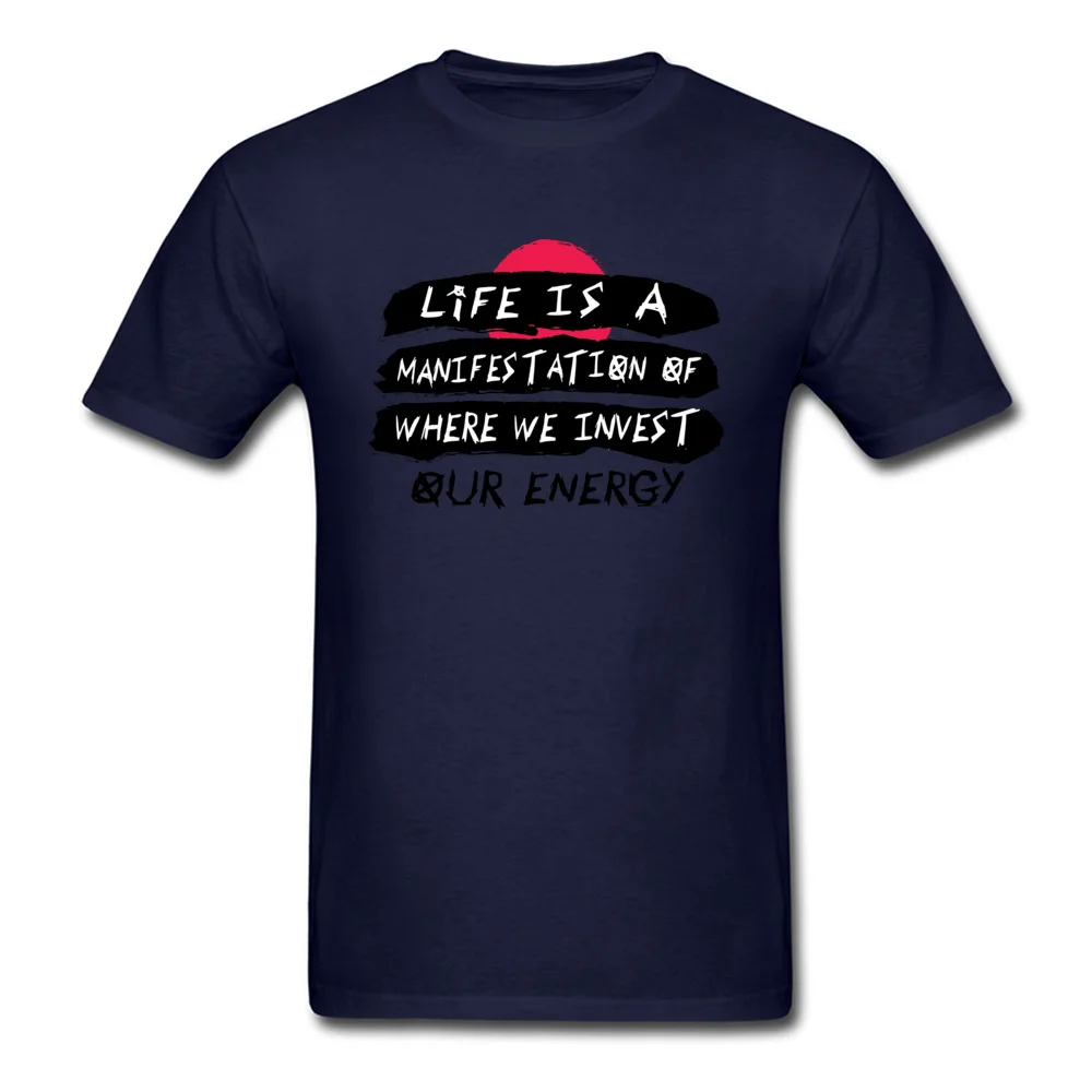 Life is a Manifestation T Shirt New Design Short Sleeve Cool Cotton Crew Neck Mens Tees Summer Sweatshirts Summer/Autumn Life is a Manifestation navy