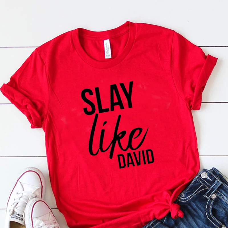 

Slay Like David T Shirt Christian Shirts Cotton Causal Vintage Tumblr Women Tshirt Tops Summer Style Outfits Drop Shipping