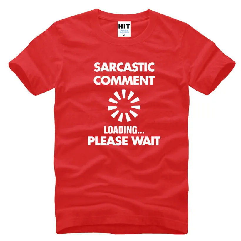 

Sarcastic Comment Loading Funny Creative Geek Nerd Math Mens Men T Shirt T-shirt 2016 Novelty Short Sleeve Cotton Tshirt Tee