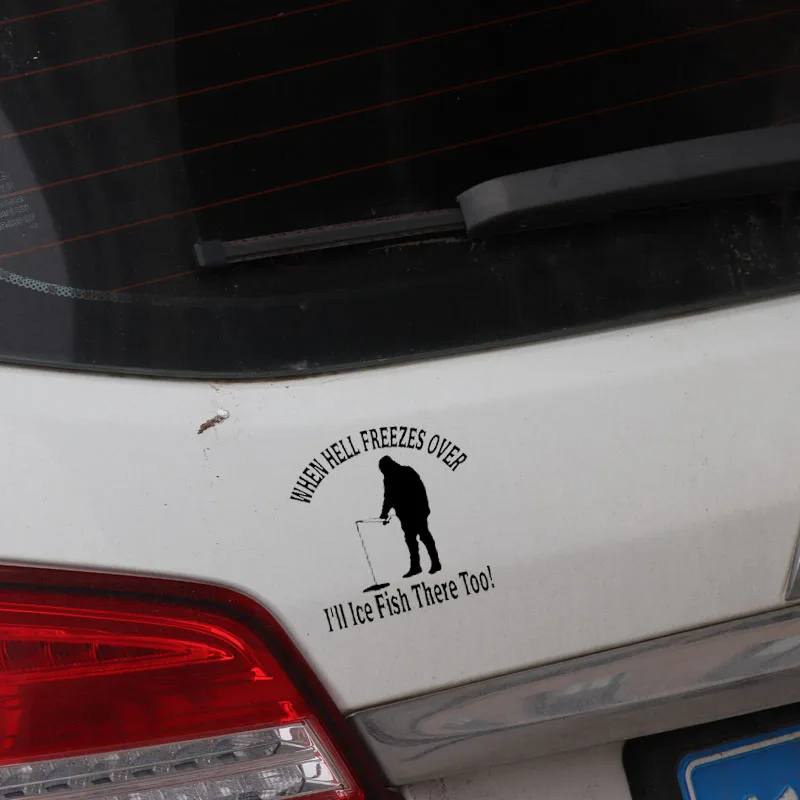 When hell freezes over I/'ll ice fish there too Funny Car Boat Decal Sticker
