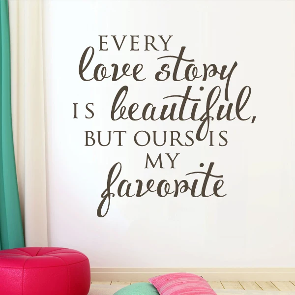 ... Every Love Story Is Beautiful Sticker Family Quotes Wedding Gift 34x34