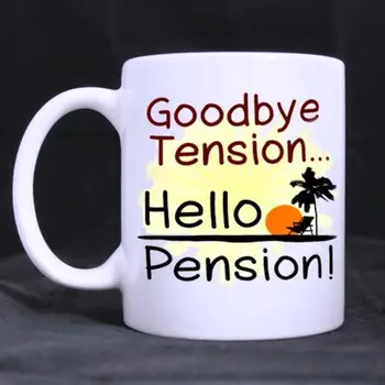 

Mug Coffee Cup Porcelain Tea Mug with handle Funny Quotes "Goodbye Tension,Hello Pension" Ceramic White Mug (11 Oz )