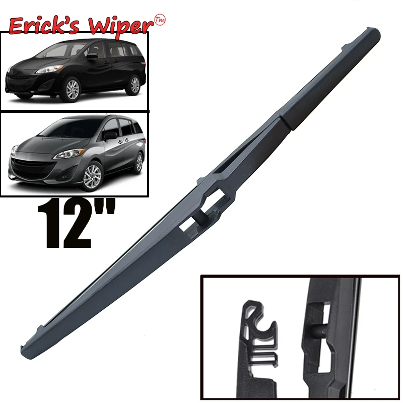 Erick 'S Wiper 12 "ด้านหลังสำหรับ Mazda 5 Mazda5 2005 2018กระจกกระจก