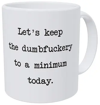 

Let's Keep The Annoyance To A Minimum Today, Office Friendship Job 11 Ounces Funny Coffee Mug
