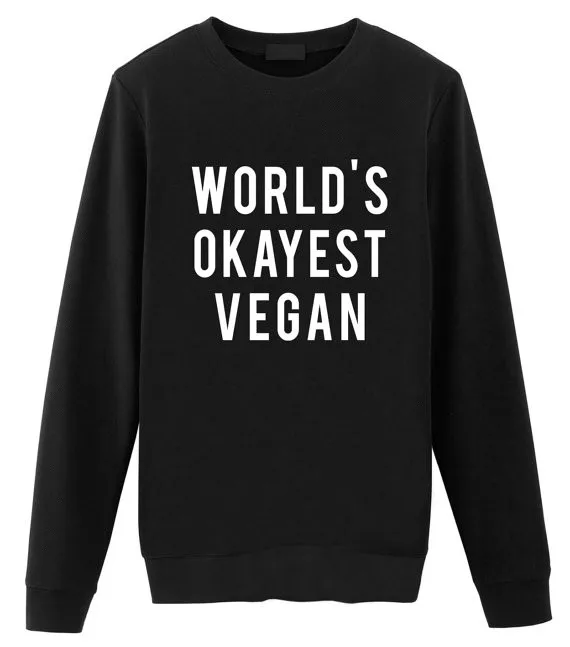 Миры Okayest Vegan женский с надписью свитер джемпер хлопок Толстовка для леди Забавный черный белый серый BZ-93