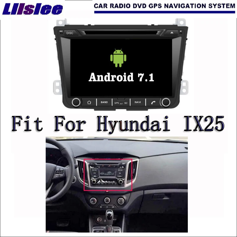 Android 7.1 2G RAM For Hyundai IX25 2014~2016 Car Radio Audio Video Multimedia DVD Player WIFI DVR GPS Navi Navigation