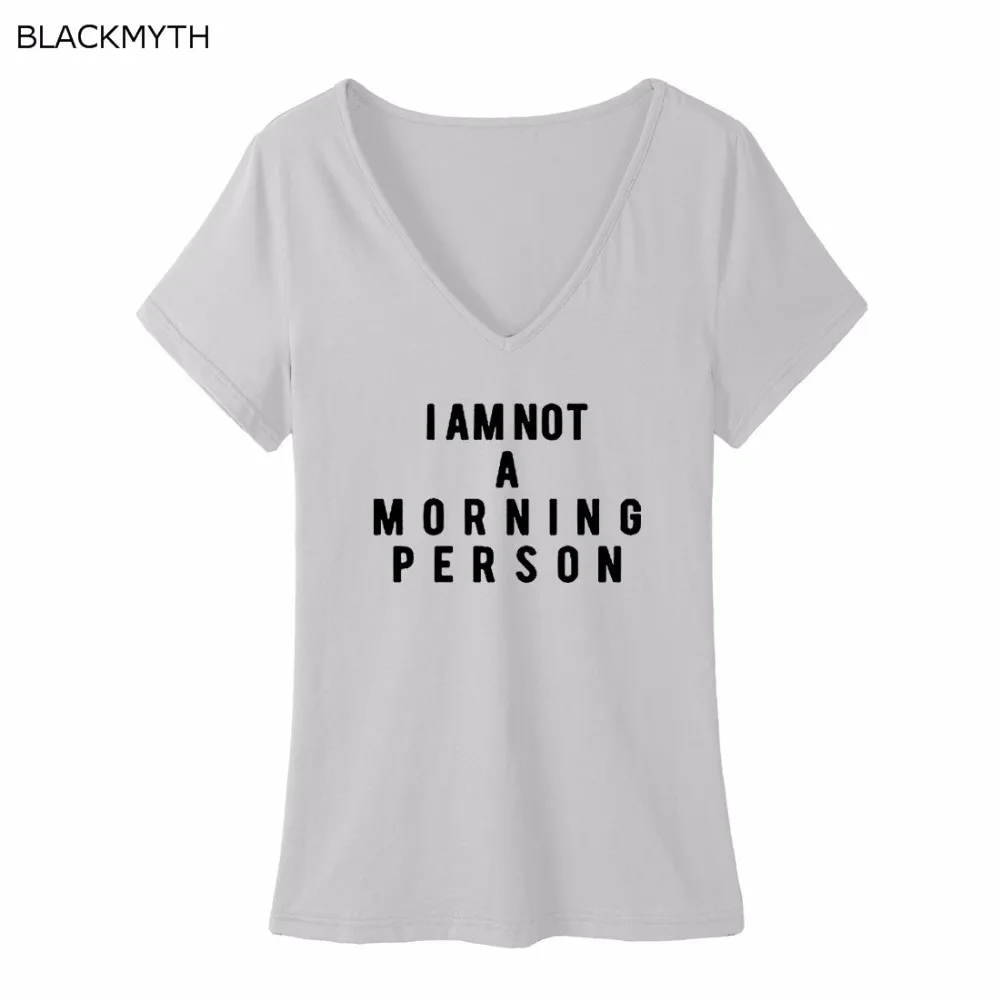 

BLACKMYTH New Arrival Tee Funny Women Pullovers Harajuku I AM NOT A MORNING Letters Printing Woman Girls T shirt