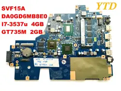 Оригинальный Для SONY SVF15A материнской DA0GD6MB8E0 I7-3537U 4 ГБ GT735M 2 ГБ испытанное хорошее Бесплатная доставка разъемы