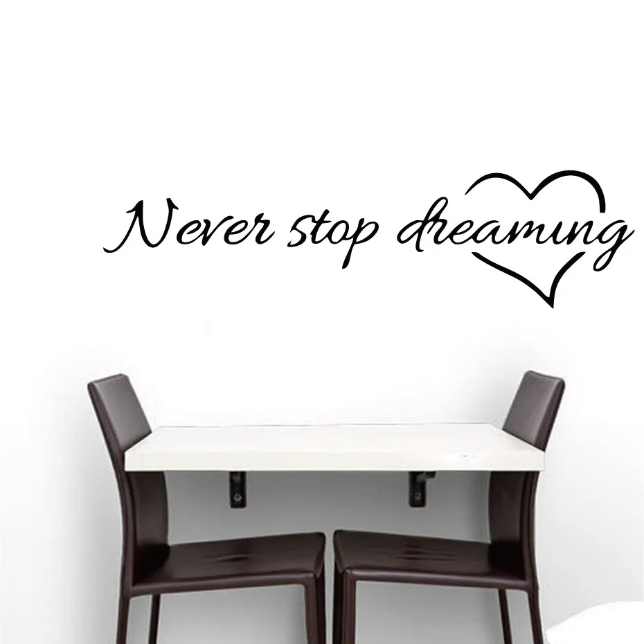 Never Stop Dreaming вдохновляющие положительные цитаты выступлений наклейки на стену