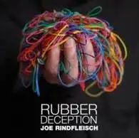 

Rubber Deception by Joe Rindfleisch magic tricks