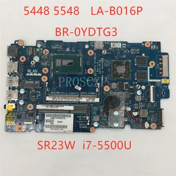 

Free shipping For 5448 5548 ZAVC1 LA-B016P BR-0YDTG3 0YDTG3 laptop motherboard pavilion SR23W i7-5500U CPU DDR3L 100% Tested ok